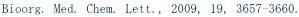 Bioorg. Med. Chem. Lett., 2009, 19, 3657-3660.